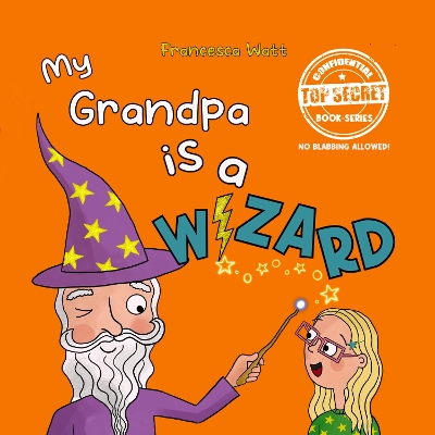My Grandpa is a Wizard: a funny book for children aged 3-7 years