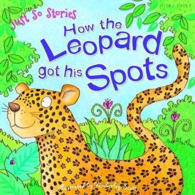 Just So Stories How the Leopard Got His Spots