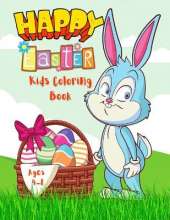Happy Easter: 60 Cute and Adorable Easter Coloring Pages with progressive difficulty / Holiday Coloring Designs for Children / Happy Easter coloring pages for boys and girls / Toddler Easter Coloring book