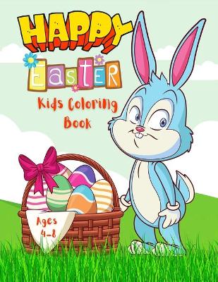Happy Easter: 60 Cute and Adorable Easter Coloring Pages with progressive difficulty / Holiday Coloring Designs for Children / Happy Easter coloring pages for boys and girls / Toddler Easter Coloring book