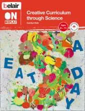 Creative Curriculum through Science: Ages 9-11