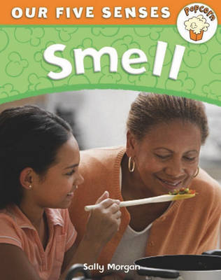 Popcorn: Our Five Senses: Smell