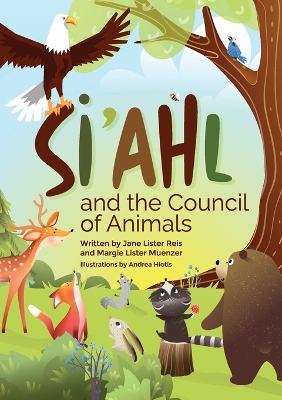Si'ahl and the Council of Animals: A Story of Our Changing Climate for Children and Their Parents