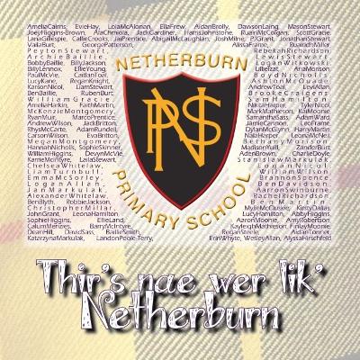 Thir's Nae Wer Lik' Netherburn