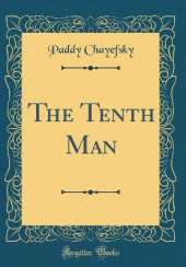 The Tenth Man (Classic Reprint)