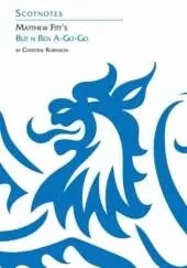 Matthew Fitt's But 'n' Ben A-Go-Go: (Scotnotes Study Guides)