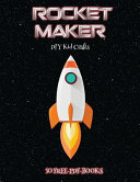 DIY Kid Crafts (Rocket Maker): Make your own rockets using cut and paste. This book comes with collection of downloadable PDF books that will help your child make an excellent start to his/her education.