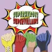 Superheroes versus Supervillains