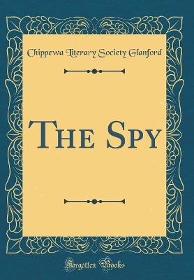 The Spy (Classic Reprint)