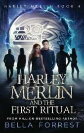 Harley Merlin 4: Harley Merlin and the First Ritual