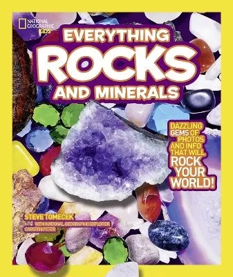 Everything Rocks and Minerals: Dazzling Gems of Photos and Info That Will Rock Your World