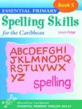 Essential Spelling for Caribbean Primary Schools