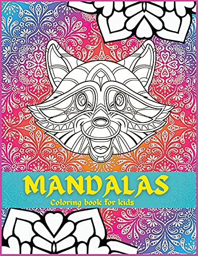 Mandala Coloring book for KIDS: Activity Book for Children, Beautiful Big Mandalas to color, Beginners Mandala Collection, Fun, Easy, For Kids Ages 4-7, 8-12. Great Gift for Boys & Girls.