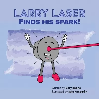 Larry Laser Finds His Spark!