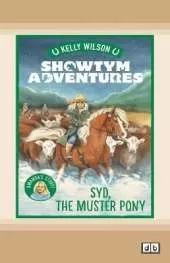 Showtym Adventures 8: Syd, The Muster Pony