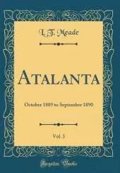 Atalanta, Vol. 3: October 1889 to September 1890 (Classic Reprint)