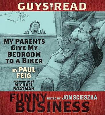 Guys Read: My Parents Give My Bedroom to a Biker: A Story from Guys Read: Funny Business