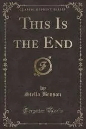 This Is the End (Classic Reprint)