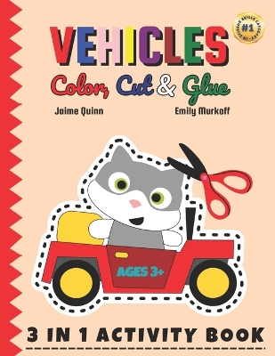 Vehicles Color, Cut & Glue: Let Creativity Cruise with Vehicles: Color, Cut & Craft!