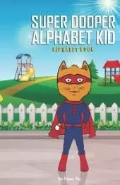 Super Dooper Alphabet Kid Alphabet Book
