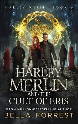 Harley Merlin 6: Harley Merlin and the Cult of Eris