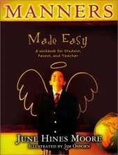 Manners Made Easy: A Workbook for Student, Parent, and Techer