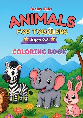 Animals for Toddlers: Big Shapes, Easy Pages, Cute Animals