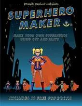 Printable Preschool Worksheets (Superhero Maker): Make your own superheros using cut and paste. This book comes with collection of downloadable PDF books that will help your child make an excellent start to his/her education.