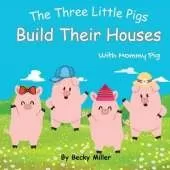 The Three Little Pigs Build Their Houses With Mommy Pig