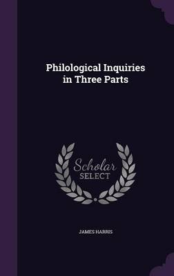 Philological Inquiries in Three Parts