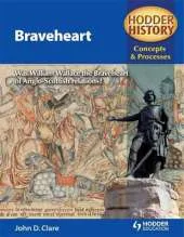 Hodder History Concepts and Processes: Braveheart