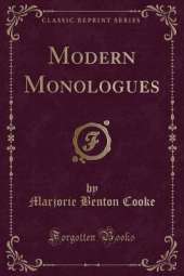 Modern Monologues (Classic Reprint)