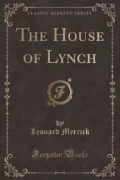 The House of Lynch (Classic Reprint)