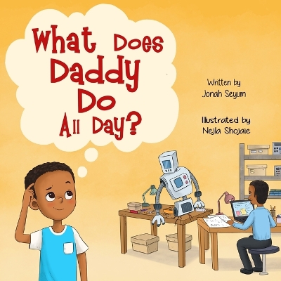 What Does Daddy Do All Day?