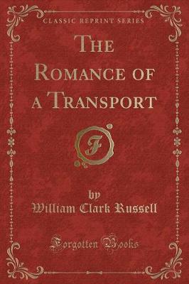 The Romance of a Transport (Classic Reprint)