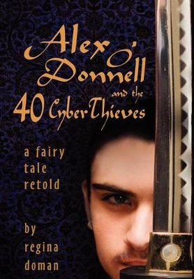 Alex O'Donnell and the 40 Cyberthieves