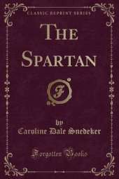The Spartan (Classic Reprint)