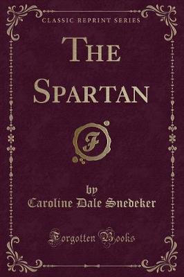 The Spartan (Classic Reprint)