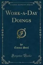 Work-a-Day Doings (Classic Reprint)