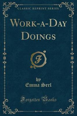 Work-a-Day Doings (Classic Reprint)