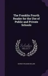 The Franklin Fourth Reader for the Use of Public and Private Schools