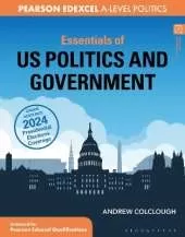 Essentials of US Politics and Government: For Edexcel A-level Politics