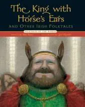 King with Horse's Ears and Other Irish Folktales