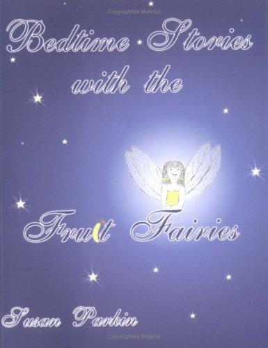 Bedtime Stories with the Fruit Fairies