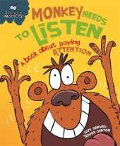 Behaviour Matters: Monkey Needs to Listen - A book about paying attention: Big Book