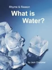 Rhyme & Reason: What is Water