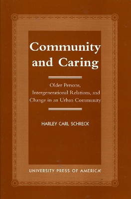 Community and Caring: Older Persons, Intergenerational Relations, and Change in an Urban Community