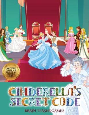Brain Teaser Games (Cinderella's secret code): Help Prince Charming find Cinderella. Using the map supplied, help Prince Charming solve the cryptic clues, overcome numerous obstacles, and find Cinderella
