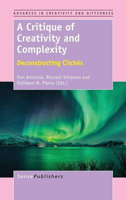 A Critique of Creativity and Complexity: Deconstructing Cliches