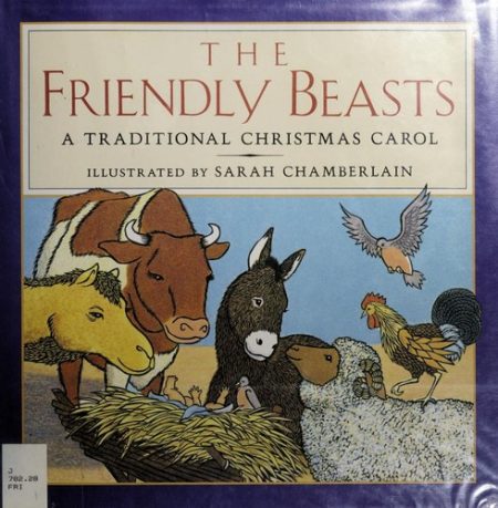 The Friendly Beasts: A Traditional Christmas Carol